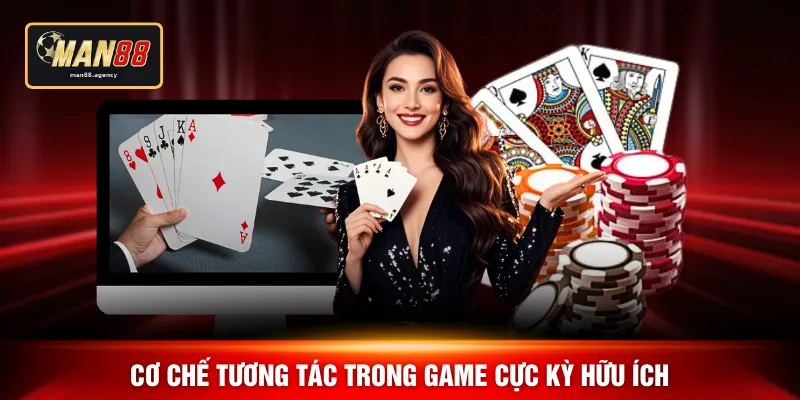 Cơ chế tương tác trong game cực kỳ hữu ích