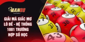 Giải Mã Giấc Mơ Lô Đề - Hệ Thống 1001 Trường Hợp Số Học