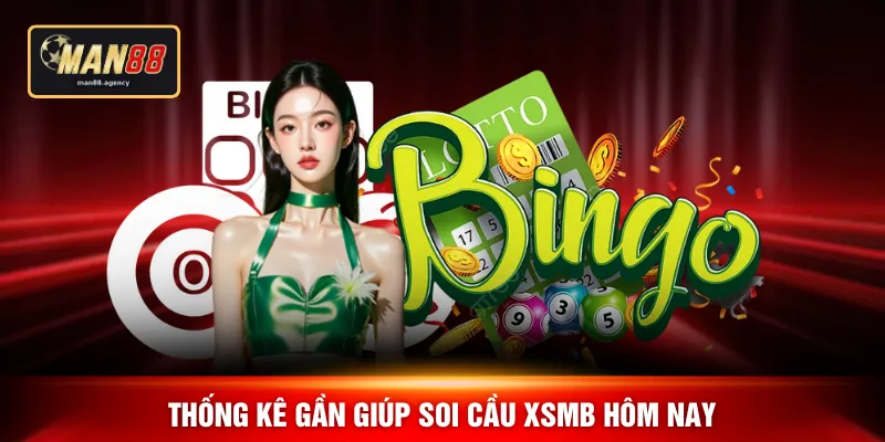 Thống kê gần giúp soi cầu XSMB hôm nay